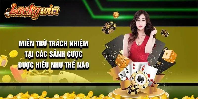 Ở Lucky88 cá nội dung miễn trừ trách nhiệm rất rõ ràng